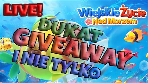 Dukat Giveaway Stream Wiejskie Ycie Nad Morzem From Twitch