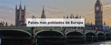 Top 10 Países Más Poblados De Europa