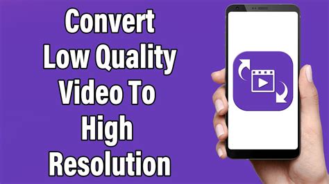 How To Convert Low Quality Video To 1080p HD From Mobile Phone