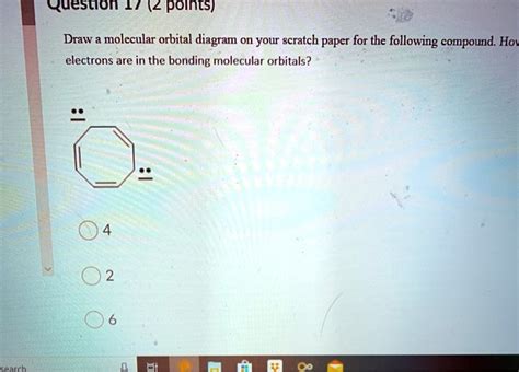 Solved Queslion Points Draw A Molecular Orbital Diagram On Your