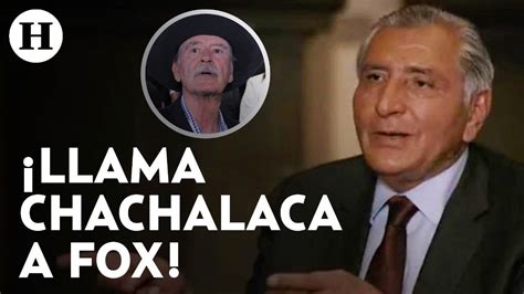 Chachalaca Ad N Augusto L Pez Arremete Contra Fox Lo Amenaza Que No