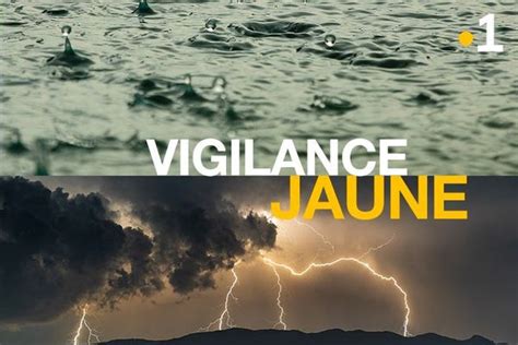 Vigilance La Guadeloupe En Jaune Pour Fortes Pluies Et Orages