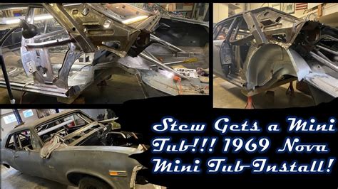 Stew Gets A Mini Tub 1969 Nova Lh Mini Tub Installation D Youtube