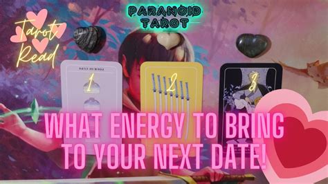 💖what Energy To Bring To Your Next Date 💘 Pick A Card 💓tarot Read V