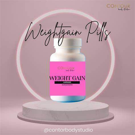 Weight Gain Pills | Contour Body Studio