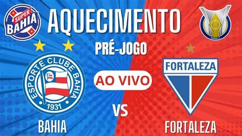 AQUECIMENTO PRÉ JOGO BAHIA vs FORTALEZA no BRASILEIRÃO 2024