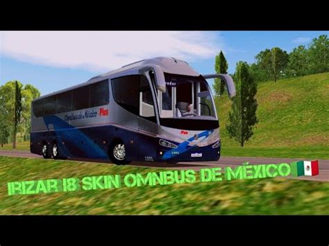 World Bus Driving Simulator Skin De Mnibus De M Xico Plus Irizar I