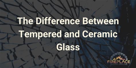 The Difference Between Ceramic And Tempered Glass