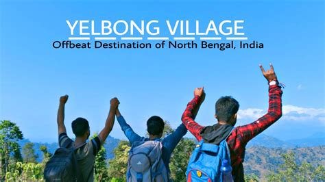 Yelbong Village Trek Offbeat Trekking Destination Of North Bengal