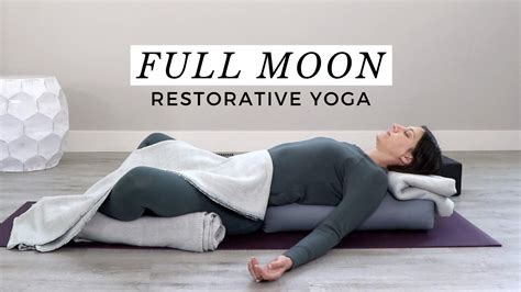 Full Moon Restorative Yoga Sequence 30 Min Yoga Class — Caren Baginski