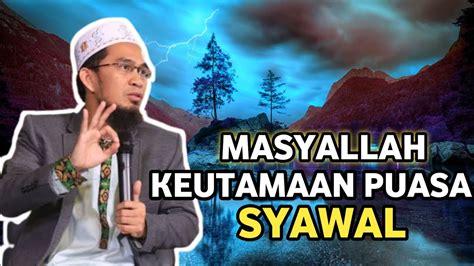 Catat Keutamaan Puasa Syawal Ust Adi Hidayat Youtube