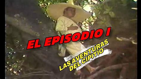 El Primer Episodio De Las Aventuras Del Cipit O As Es Mi Leyenda