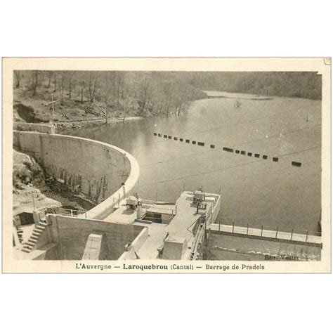 Carte Postale Ancienne Laroquebrou Barrage De Pradels Cartes