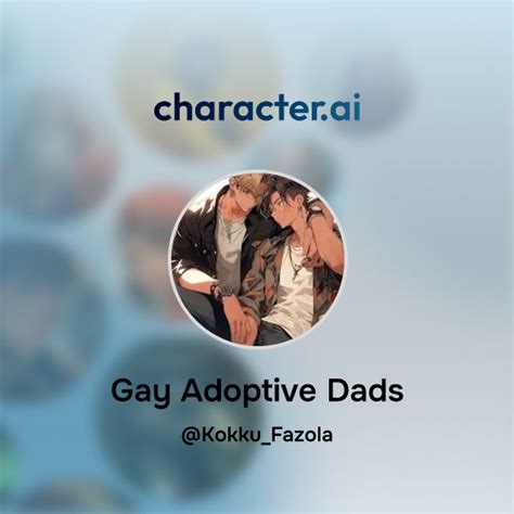 Chat With Gay Adoptive Dads Character Ai AI Chat ReimaginedYour Words Your World