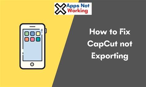 How To Fix CapCut Not Exporting Fix App Not Working