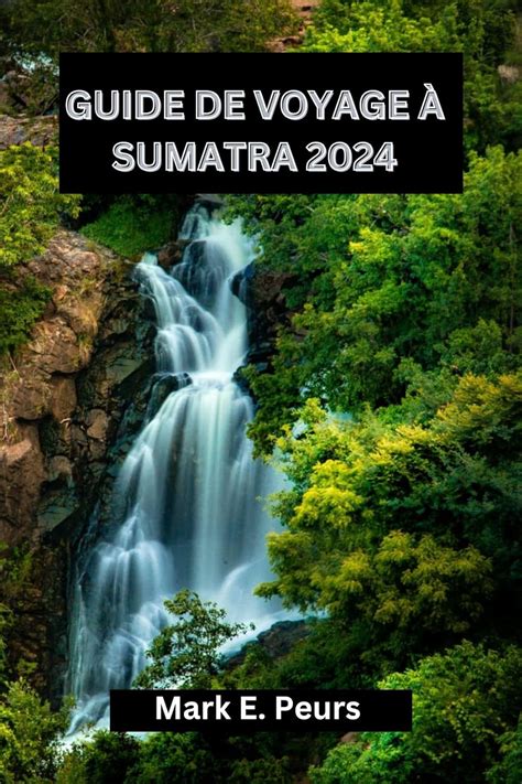 Amazon Guide De Voyage Sumatra Sumatra R V L Votre