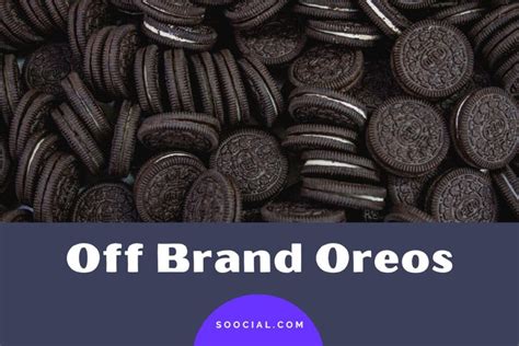 9 Off Brand Oreos To Try And Where To Find Them Soocial