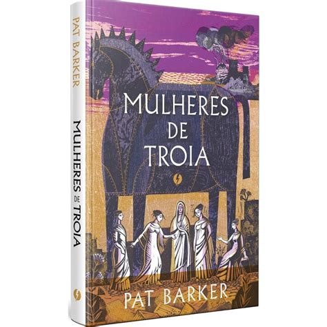 Mulheres De Troia Edi O Luxo Capa Dura Livro Pat Barker Shopee Brasil