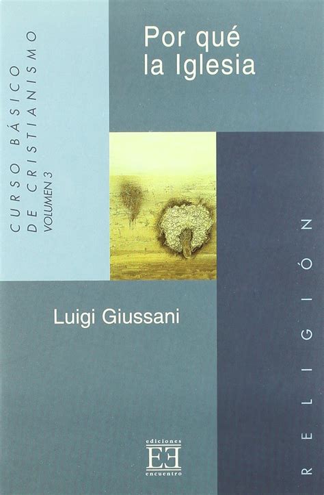 Por qué la Iglesia Curso básico de Cristianismo Volumen 3 Spanish
