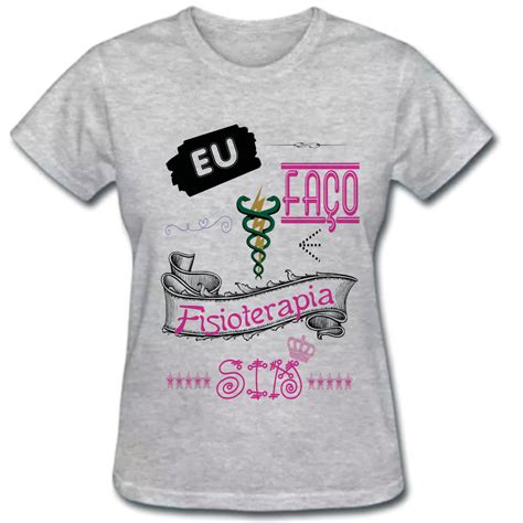 Camiseta De Fisioterapia Eu Fa O Fisioterapia Sim No Elo Ousadia