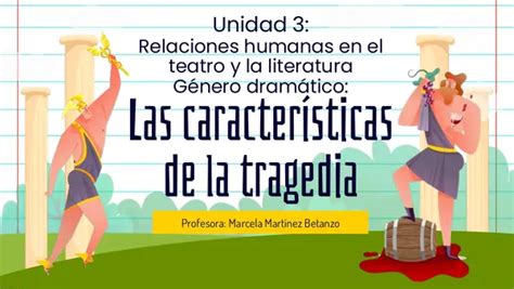 Las características de la tragedia Unidad 3 1 Medio profe social