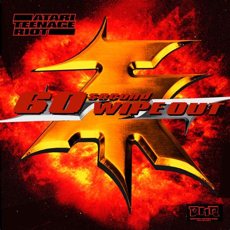 Atari Teenage Riot 60 Second Wipe Out Lyrics And Tracklist Genius