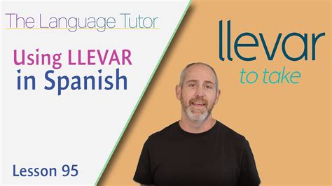 How To Use Llevar In Spanish The Language Tutor Lesson 95 YouTube