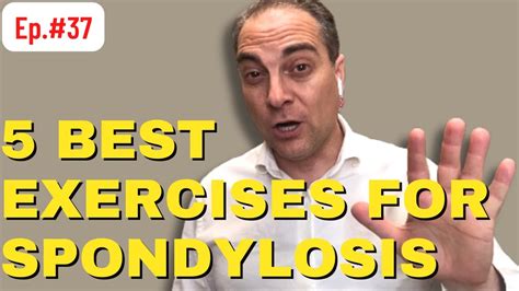 Ep37 5 Best Exercises For Lumbar Spondylosis Dr Walter Salubro