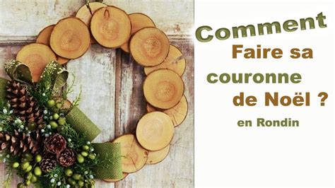 Comment Faire Sa Couronne De No L En Rondin De Bois Facilement