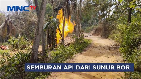 Api Bercampur Gas Menyembur Dari Sebuah Sumur Bor Di Pamekasan LIP 12