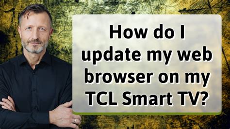 How Do I Update My Web Browser On My TCL Smart TV YouTube