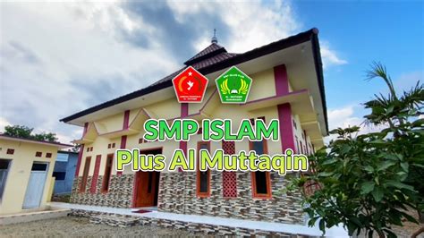 Smp Islam Plus Al Muttaqin Kuwarasan Youtube