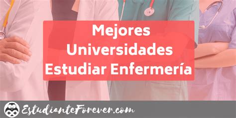 Mejores Universidades Para Estudiar Enfermería En España