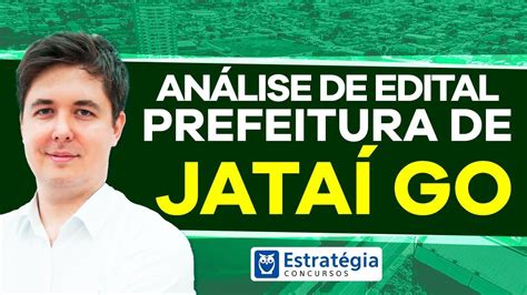 Concurso Prefeitura De Jata Go An Lise De Edital Youtube