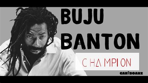 Buju Banton Champion Dancehall Lyrics Provided By Cariboake The