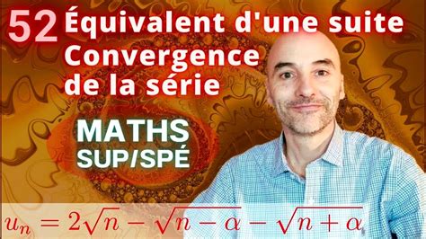 52 Équivalent asymptotique d une suite MathSup Spé YouTube