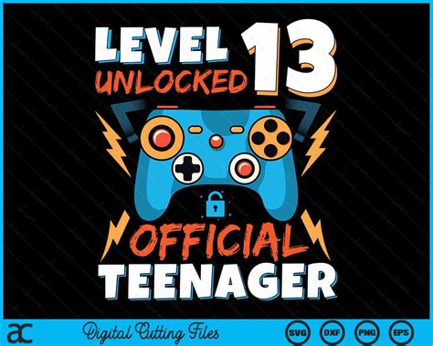 Level 13 Unlocked Official Teenager Video Game 13th Birthday SVG Files