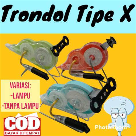 trondol tipe  keras modifikasi lampu   lampu trondol tip