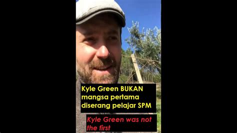 Kyle Green Bukan Mangsa Pertama Kyle Green Is Not The First Youtube