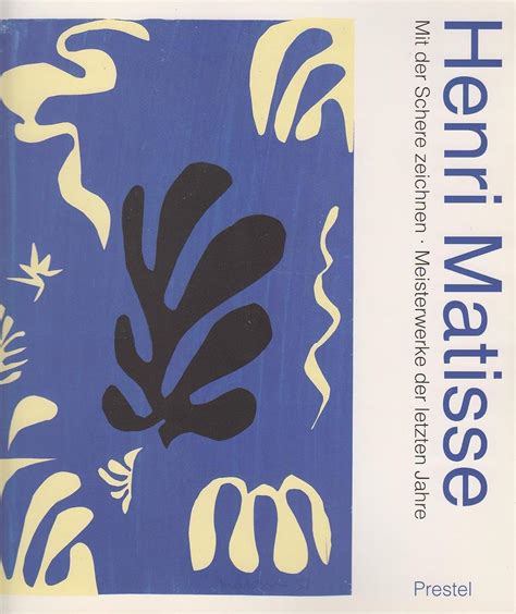 Henri Matisse Mit Der Schere Zeichnen Meisterwer