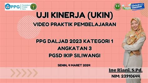 Video Ukin Praktik Pembelajaran Ppg Daljab 2023 Kategori 1 Angkatan 3 Youtube