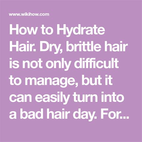 How To Hydrate Hair How To Hydrate Hair Hydrate Hair Brittle Hair