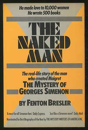 The Naked Man The Mystery of Georges Simenon感想レビュー 読書メーター