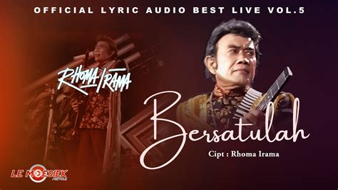 Rhoma Irama Bersatulah Official Audio Lyric Best Live Vol 5 YouTube