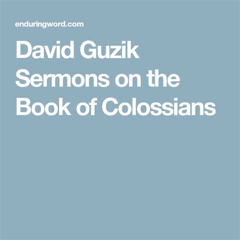 David Guzik Sermons on the Book of Colossians | Book of colossians, Colossians, Bible commentary