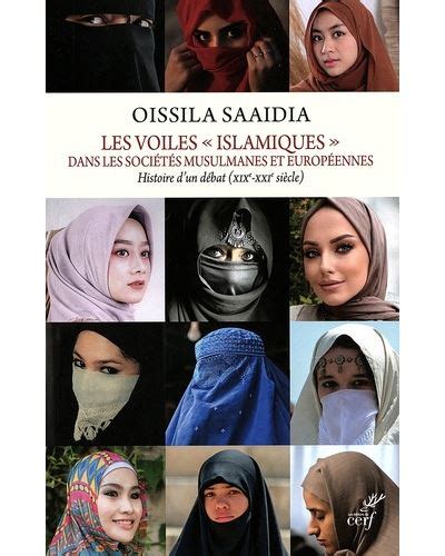 Les Voiles Islamiques Dans Les Soci T S Musulmanes Et Europ Ennes