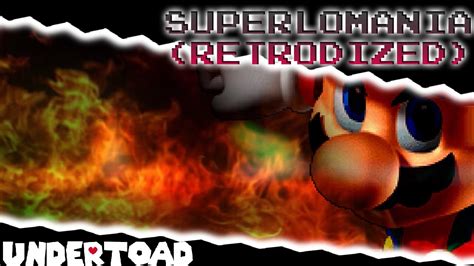 Undertoad Superlomania Retrodized Youtube