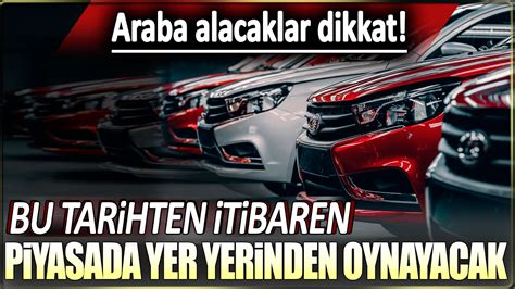 Araba Alacaklar Dikkat Bu Tarihten Itibaren Piyasada Yer Yerinden