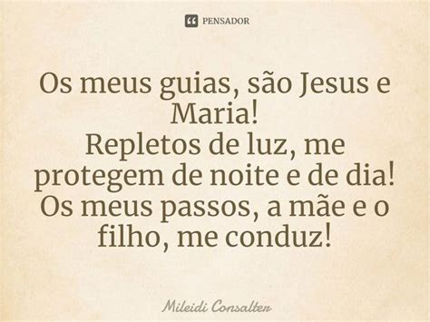 ⁠os Meus Guias São Jesus E Maria Mileidi Consalter Pensador