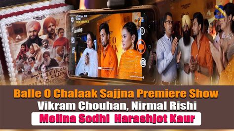 Balle O Chalaak Sajjna Premiere Show Vikram Chouhan Nirmal Rishi